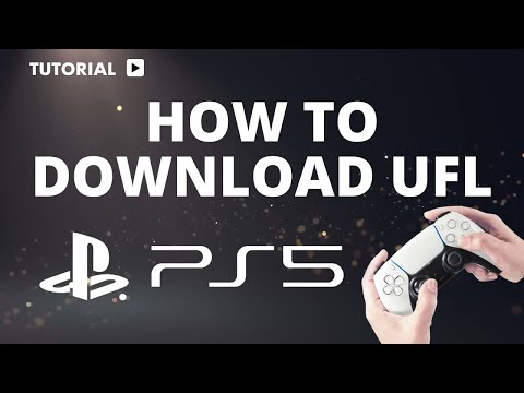 How to Download UFL on PS5: A Step-by-Step Guide