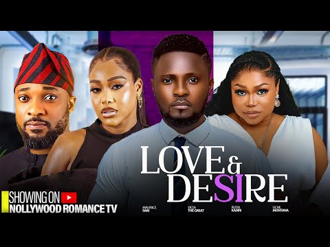 LOVE AND DESIRE ~ MAURICE SAM, UCHE MONTANA, RUTH KADIRI, DEZA THE GREAT 2025 latest Nigerian movies