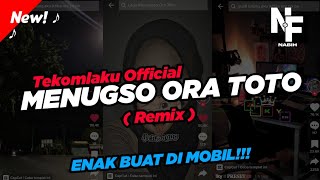 MENUNGSO ORA TOTO Tekomlaku Official ( REMIX ) VIRAL TIKTOK!!! - SOUND PRESET ( Nabih Fvnky )