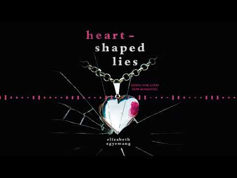 HEART-SHAPED LIES by Elizabeth Agyemang | Audiobook Excerpt