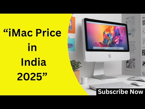 "iMac Price in India 2025: What You Need to Know!"