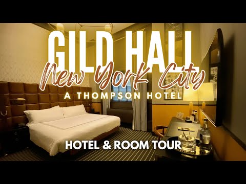 Gild Hall, A Thompson Hotel | New York City | Hotel and Room Tour