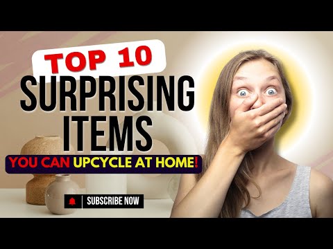 10 Surprising Items You Can Upcycle at Home_Recycling/Upcycling & Repurposing Life TIPS #6