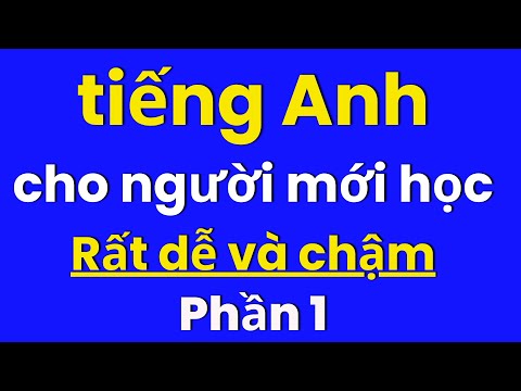 Tiếng Anh Chậm | Luyện Nghe Tiếng Anh Cho Người Lớn Tuổi | Học Tiếng Anh Giao Tiếp Cơ Bản