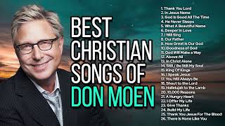 Best Christian Songs of Don Moen 2023 - Praise and Worship Music Nonstop Gospel Songs of All Time