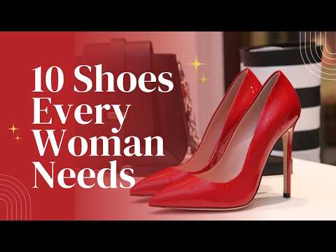 10 Shoes Every Woman Needs | Wardrobe Basics | Capsule Wardrobe