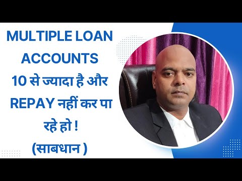 2024 में Multiple Loan Account तो साबधान ! | 10 से ज्यादा है Repay नहीं कर पारहे हो तो Dont't miss!