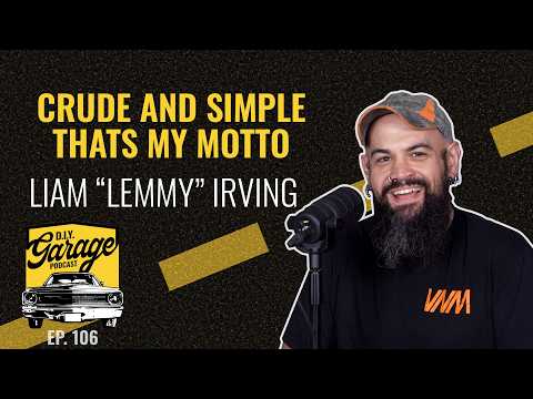 I like my Motorcycles Crude and Simple! - Liam "Lemmy" Irving | DIY Garage Podcast