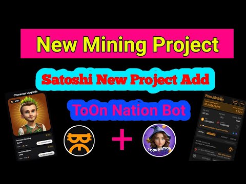 Satoshi new project add || Toon nation mining bot || New Telegram Mining || Toon Nation.