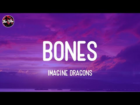 Imagine Dragons - Bones (Lyrics)