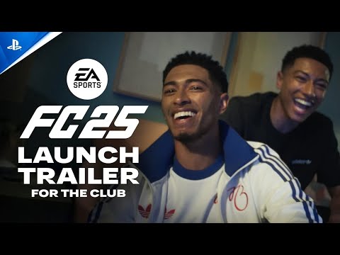 EA SPORTS FC 25 | "For the Club" Launch Trailer | PS5, PS4