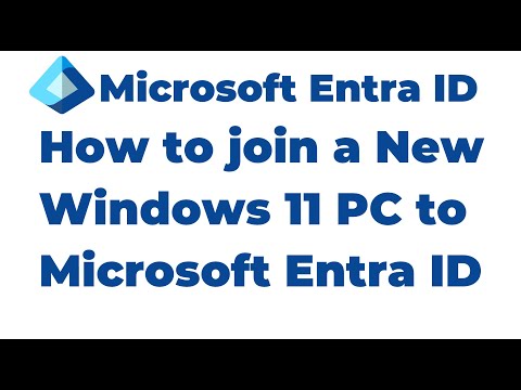 37. How to join a Windows 11 device to Microsoft Entra ID