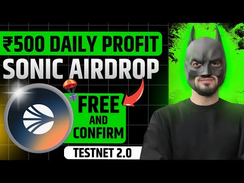 Sonic Airdrop Testnet 2.0 | Sonic Labs Airdrop in Mobile | Confirm Free Testnet Airdrop