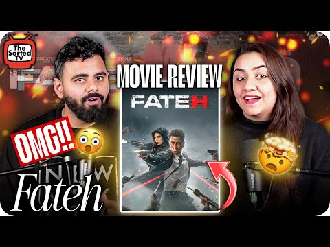 Fateh Movie Review | Unpredictable Movie | The Sorted Reviews