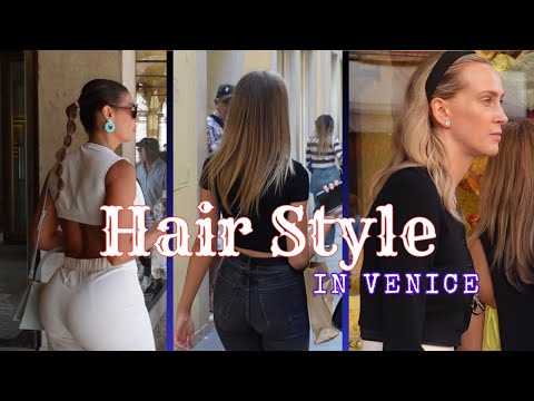 Hair style in Venice, september 2023