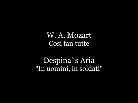 W. A. Mozart - Cosi fan tutte. Despina`s Aria"In uomini, in soldati" Piano Accompaniment / Karaoke