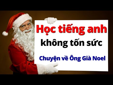 Ông Già Noel Là Ai? 🎅 | Học Tiếng Anh Qua Câu Chuyện Đầy Bất Ngờ!