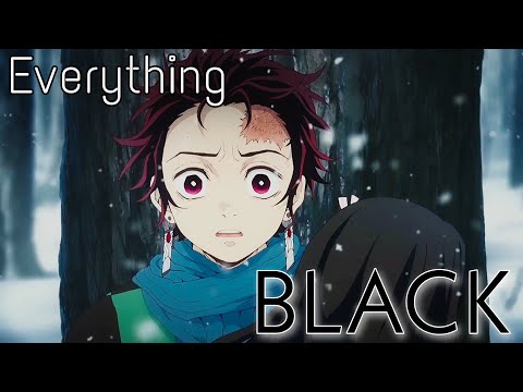 [鬼滅の刃] Demon Slayer || AMV || Everything Black