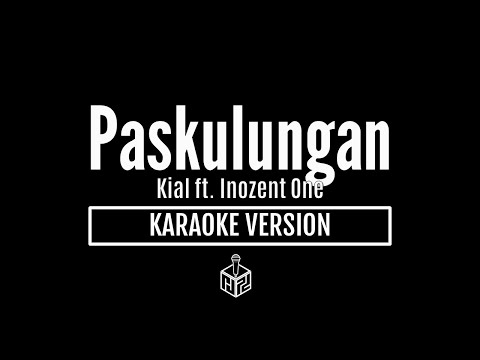 Paskulungan - KIAL ft. Inozent One (Karaoke Version by RJPD)