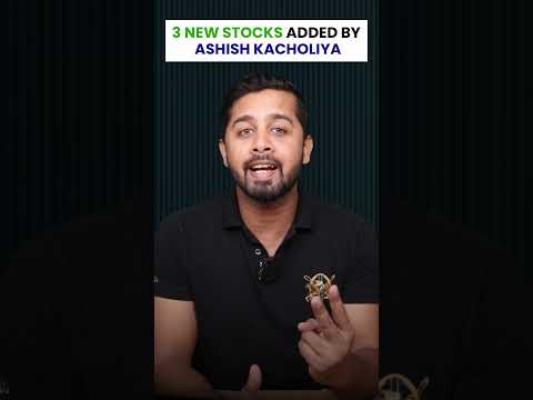 3 NEW Stocks added by Ashish Kacholiya in his latest portfolio