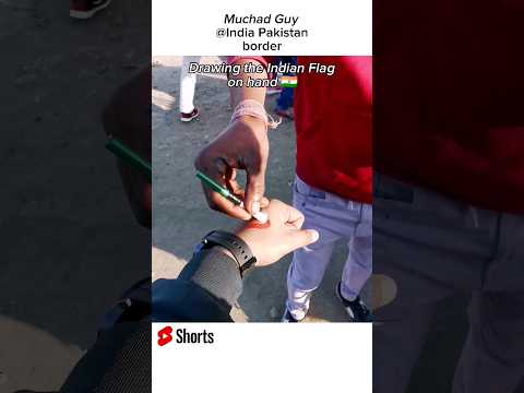 Muchad Guy getting the Indian flag 🇮🇳 painted on his hands at the INDIA PAK BORDER #india #border