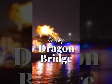 Da Nang Dragon Bridge: Fire-Breathing Spectacle 🌉🔥 #travel #vietnamadventures #dragonbridge