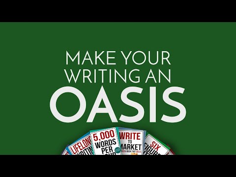 Make Your Writing An Oasis