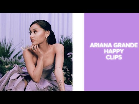 Ariana Grande happy clips for editing💜💜💜