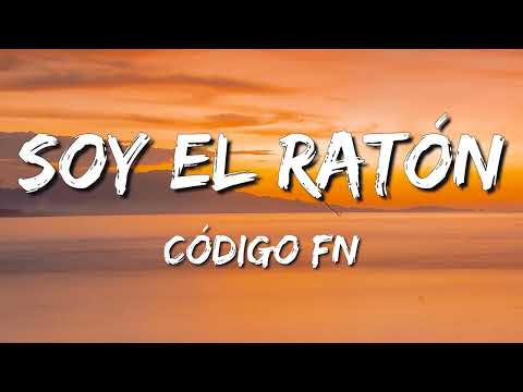 Código FN - Soy El Ratón (Letra\Lyrics)