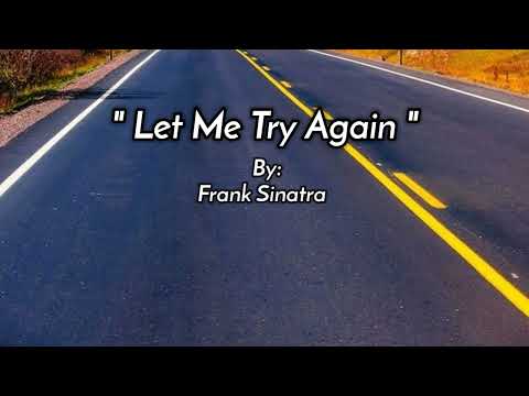 LET ME TRY AGAIN [lyrics] By: Frank Sinatra