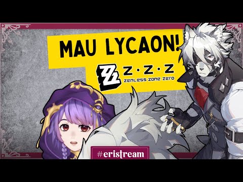 Zenless Zone Zero (ZZZ) - Mau Lycaon! [ Vtuber Indonesia ]