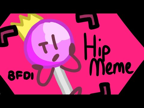 hip meme | bfb lollipop | flipaclip | lazy lolol