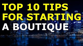 Starting a Boutique Business Tips | Free Boutique Business Plan Template Included