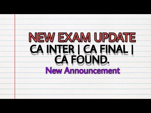 Exam Update CA INTER | CA FOUND. | CA FINAL