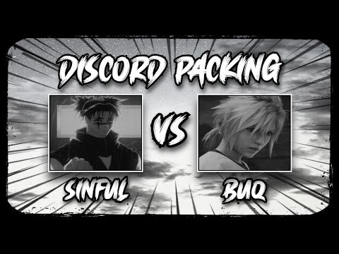 Sinful vs Buq (Discord Packing)