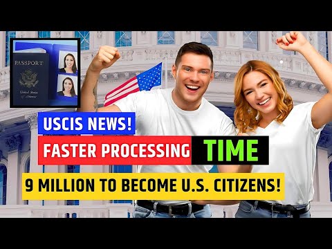 😳 Update! 9 Million Immigrants To Become US Citizens In 2024 | Faster Processing Times