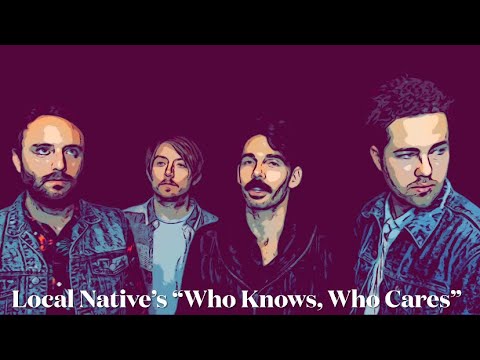 Episode 61: Who Knows, Who Cares? (Local Native's 3-Part Harmonies)