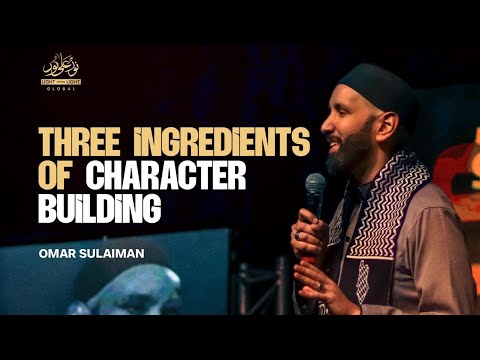 Three Ingredients of Character Building | Imam Omar Suleiman | Winter Conference London