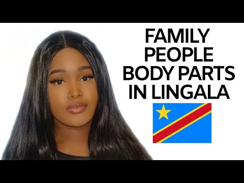 LEARN LINGALA - FAMILY, PEOPLE & BODY PARTS