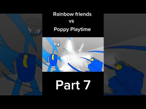 Rainbow friends vs poppy playtime part 7