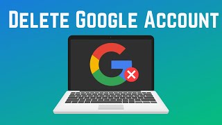 How to Delete Google Account on Desktop (2024)