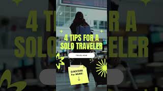 4 Tips For a Solo Traveler - How To Travel Solo as a Female - Travel Guide