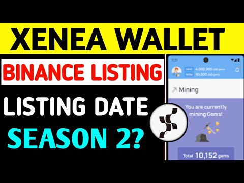 Xenea Wallet listing date || Xenea Wallet binance listing || Xenea Wallet Season 2 Start