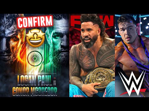 BIGGEST BREAKING! Conor McGregor Vs Logan Paul SET For MUMBAI India | Jey Uso HUGE, Chad Gable | WWE