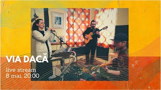 Via Dacă: live stream (session 3)