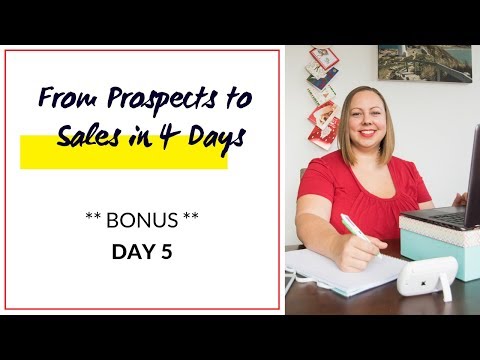 BONUS Day 5 of the From Prospects to Sales in 4 Days Training Series