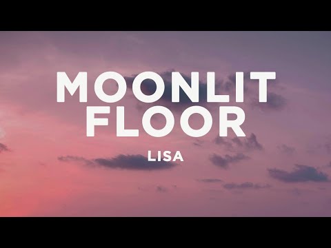 LISA - MOONLIT FLOOR (Lyrics)