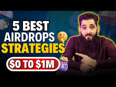 Top 5 Best Crypto Airdrops Strategies to Make You From Zero to Hero!