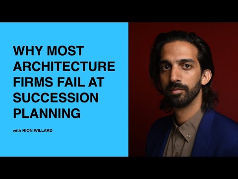 589: Why Most Architecture Firms Fail at Succession Planning with Rion Willard