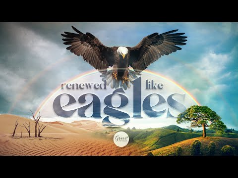 Renewed Like Eagles // Jeffrey dela Cruz // January 20